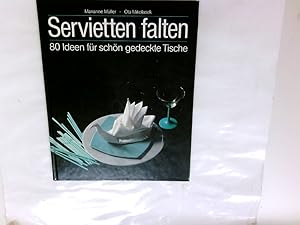 Seller image for Servietten falten : 80 Ideen fr schn gedeckte Tische. for sale by Antiquariat Buchhandel Daniel Viertel