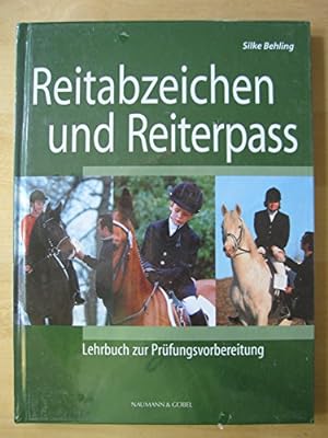 Reitabzeichen und Reiterpass - Lehrbuch zur Prüfungsvorbereitung