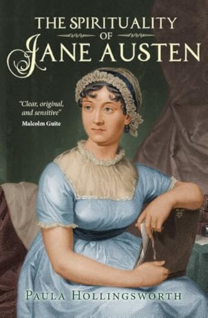 Imagen del vendedor de Spirituality of Jane Austen : Her Faith Through Her Life, Letters and Literature a la venta por GreatBookPrices