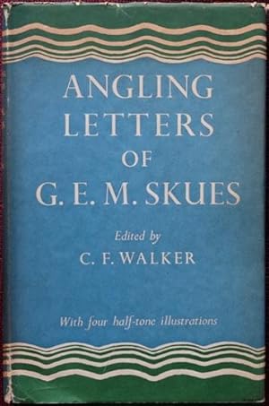 The Angling Letters of G.E.M. Skues