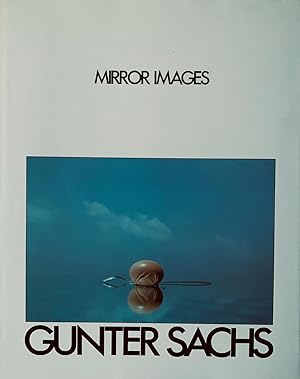 Sachs, Gunther. Mirror Images.