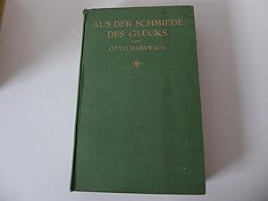 Seller image for Aus der Schmiede des Glcks. Zeitbild in Form einer Selbstbiographie. Leinen for sale by Deichkieker Bcherkiste