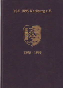 100 Jahre TSV 1895 Karlburg e.V. 1895-1995.