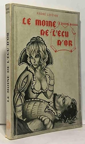 Imagen del vendedor de Le moine de l'cu d'or - un moine guerrier  l'poque des Mignons a la venta por crealivres