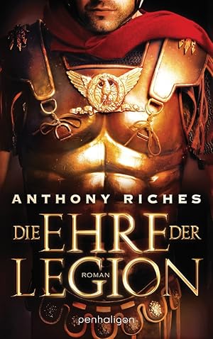 Image du vendeur pour Die Ehre der Legion: Roman (Imperium-Saga, Band 1) mis en vente par artbook-service