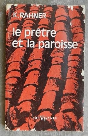 Le prêtre et la paroisse. Questions actuelles.