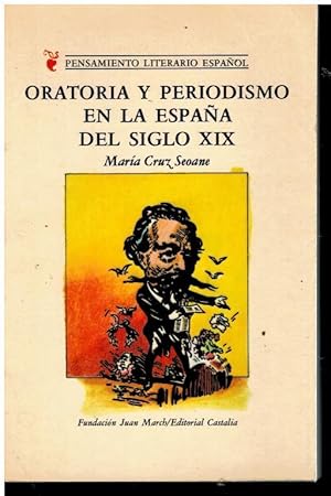 Imagen del vendedor de ORATORIA Y PERIODISMO EN LA ESPAA DEL SIGLO XIX. 1 edicin. a la venta por angeles sancha libros
