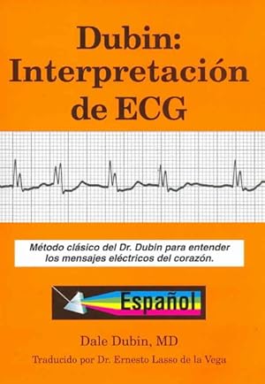 Seller image for Dubin: Interpretacion de ECG/ Rapid Interpretation of EKG's -Language: Spanish for sale by GreatBookPrices