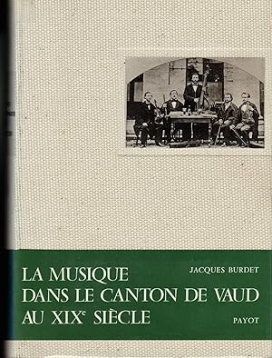 La musique dans le canton de Vaud au XIXe siècle.