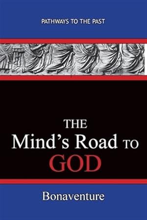 Seller image for The Mind's Road to God: Pathways To The Past for sale by GreatBookPrices