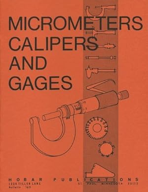 Seller image for Micrometers Calipers and Gages for sale by GreatBookPrices