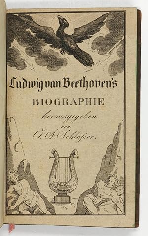 Beethoven. Eine Biographie desselben, verbunden mit Urtheilen über seine Werke. Herausgegeben zur...