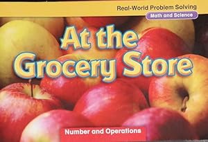 Seller image for Real-World Problem Solving: At the Grocery Store (Math and Science, Number and Operations) for sale by GuthrieBooks