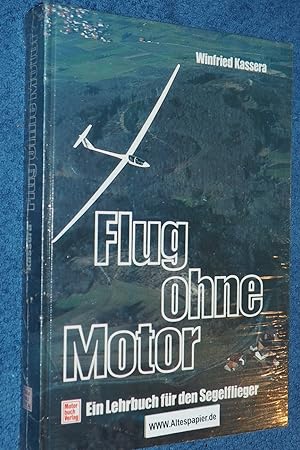 Bild des Verkufers fr Flug ohne Motor: Ein Lehrbuch fr den Segelflieger. zum Verkauf von Versandantiquariat Ingo Lutter