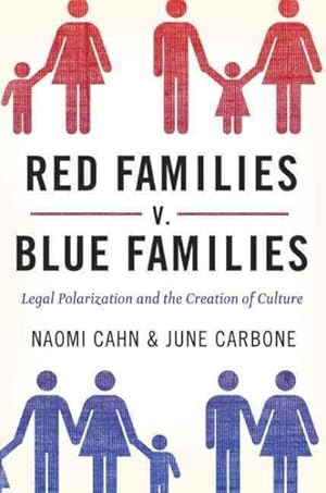 Bild des Verkufers fr Red Families V. Blue Families : Legal Polarization and the Creation of Culture zum Verkauf von GreatBookPrices
