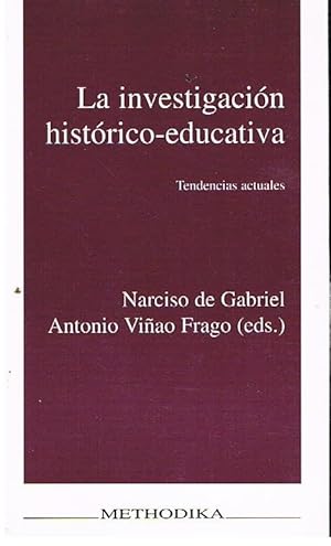 Imagen del vendedor de La Investigacin Histrico-Educativa Tendencias Actuales a la venta por lisarama