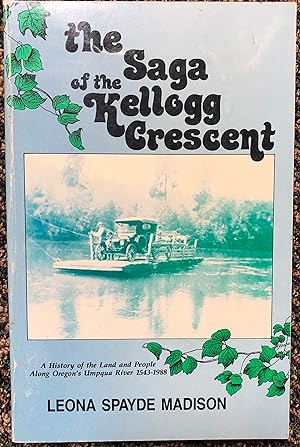 Bild des Verkufers fr The Saga of the Kellogg Crescent zum Verkauf von Burke's Books