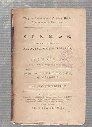 Seller image for The Great Importance of Having Rightg Sentiments In Religion: A Sermon. Preached Before An Association of Ministers at Ringwood, Hants, On Tuesday, the 9th of July 1788 for sale by Old Book Shop of Bordentown (ABAA, ILAB)