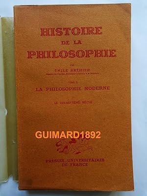 Histoire de la philosophie Tome II La Philosophie moderne I Le dix-septième siècle