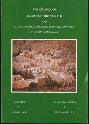The Church of St. Simeon The Stylite and Other Archaeological Sites in the Mountains of Simeon an...