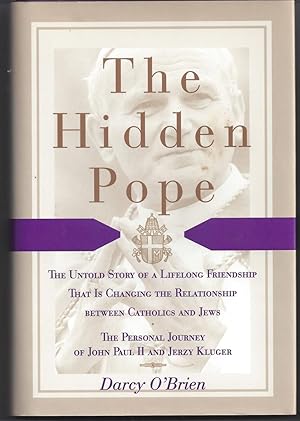 The Hidden Pope: The Untold Story of a Lifelong Friendship That Is Changing the Relationship Betw...