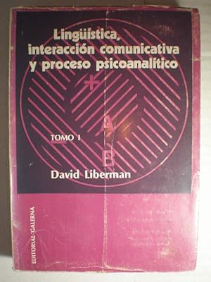 Imagen del vendedor de Lingstica, interaccin comunicativa y proceso psicoanaltico. Tomo I a la venta por Librera Antonio Azorn