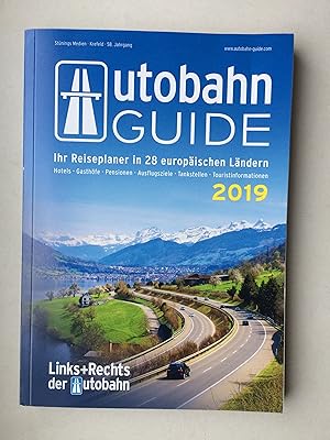 Links+Rechts der Autobahn - 2019: Der Autobahn-Guide. Ihr Reiseplaner in 28 europäischen Ländern:...