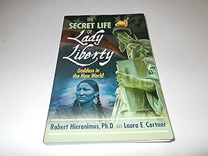 Seller image for The Secret Life of Lady Liberty: Goddess in the New World for sale by Paradise Found Books