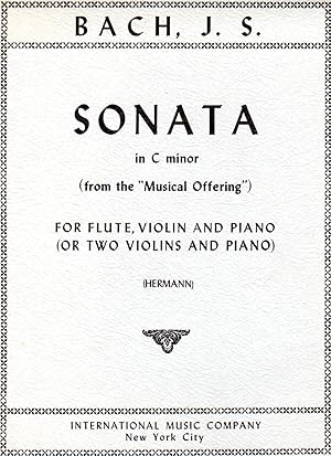 [ Trio ] Sonata in C Minor (from the "Musical Offering") - for Flute, Violin (or Two Violins) and...