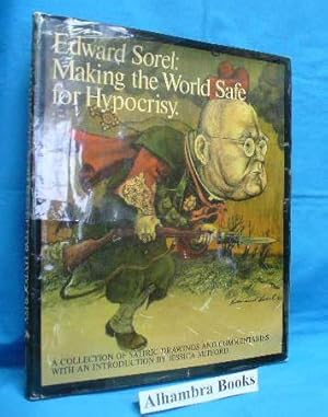 Seller image for Making the World Safe for Hypocrisy : A Collection of Satirical Drawings and Commentaries for sale by Alhambra Books