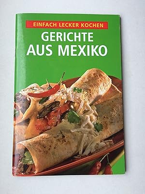 Gerichte aus Mexiko. Einfach lecker kochen (Mexico)