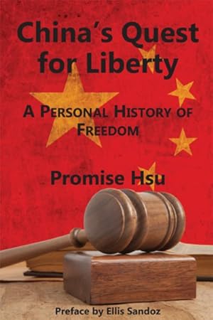 Immagine del venditore per China's Quest for Liberty : A Personal History of Freedom venduto da GreatBookPrices