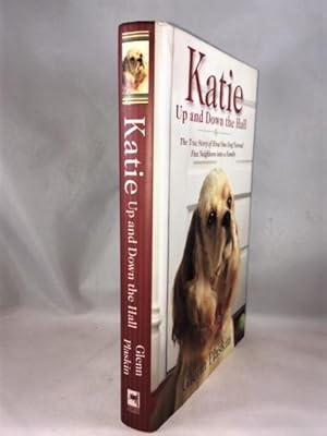 Imagen del vendedor de Katie Up and Down the Hall: The True Story of How One Dog Turned Five Neighbors into a Family a la venta por Great Expectations Rare Books