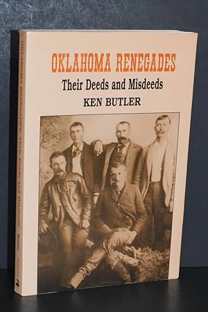 Oklahoma Renegades; Their Deeds and Misdeeds