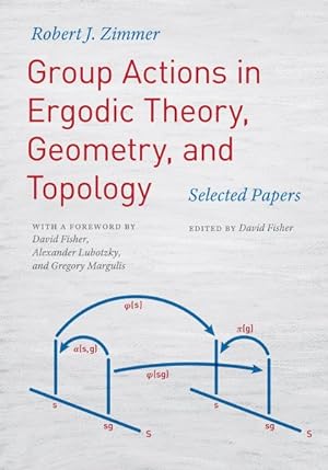 Seller image for Group Actions in Ergodic Theory, Geometry, and Topology : Selected Papers for sale by GreatBookPrices