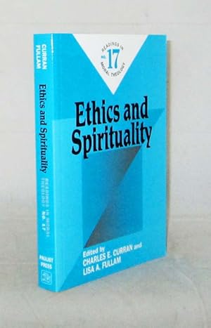 Ethics and Spirituality [Readings in Moral Theology No. 17 ]