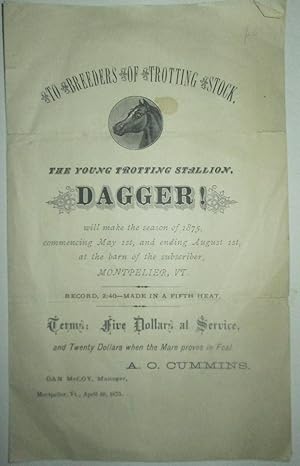 To Breeders of Trotting Stock, the Young Trotting Stallion, Dagger! Advertisement for Breeding