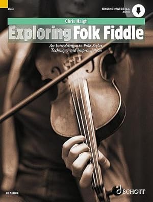 Bild des Verkufers fr Exploring Folk Fiddle : Eine Einfhrung in Folk-Styles, Technik und Improvisation. Violine. zum Verkauf von AHA-BUCH GmbH