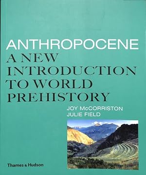 Seller image for Anthropocene : A New Introduction to World Prehistory for sale by GreatBookPrices