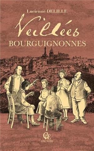 Les petites histoires de la vieille ; veillées bourguignonnes