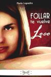 Seller image for FOLLAR TE VUELVE LOCO (1) for sale by AG Library