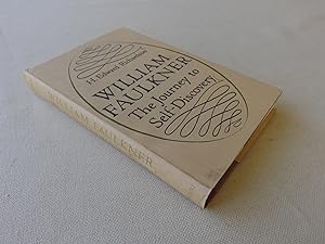 Immagine del venditore per William Faulkner: The Journey to Self-Discovery (inscribed first edition) venduto da Nightshade Booksellers, IOBA member