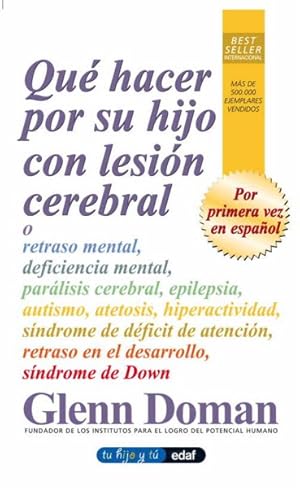 Bild des Verkufers fr Que hacer por su hijo con lesion cerebral / What To Do About Your Brain-injured Child -Language: spanish zum Verkauf von GreatBookPrices