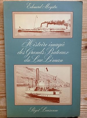 Histoire imagée des Grands Bateaux du Lac Léman