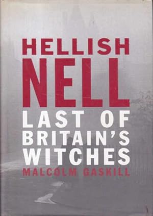 Immagine del venditore per Hellish Nell: Last of Britain's Witches venduto da Goulds Book Arcade, Sydney