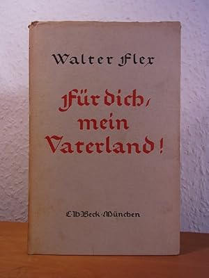 Bild des Verkufers fr Fr dich, mein Vaterland. Eine Auswahl aus den Kriegsbriefen zum Verkauf von Antiquariat Weber