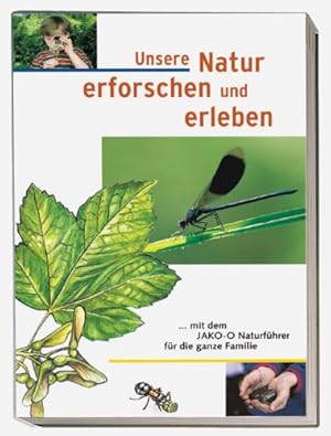 Image du vendeur pour Unsere Natur erforschen und erleben : . mit dem JAKO-O-Natur-Spa-Buch fr die ganze Familie. [Text: Norbert Wimmer. Ill.: Monika Schubarth ; Susi Wimmer] mis en vente par Antiquariat Buchhandel Daniel Viertel