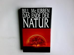 Das Ende der Natur. Aus dem Amerikanischen von Udo Rennert.