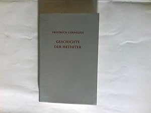 Bild des Verkufers fr Geschichte der Hethiter : mit besonderer Bercksichtigung d. geograph. Verhltnisse u. d. Rechtsgeschichte. zum Verkauf von Antiquariat Buchhandel Daniel Viertel