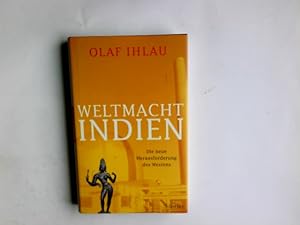 Bild des Verkufers fr Weltmacht Indien : die neue Herausforderung des Westens. Olaf Ihlau zum Verkauf von Antiquariat Buchhandel Daniel Viertel